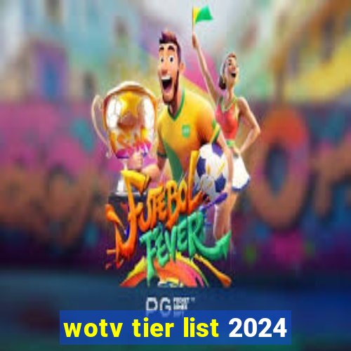 wotv tier list 2024